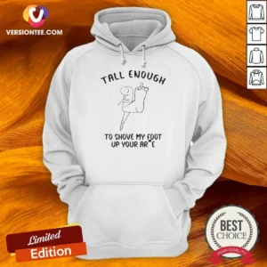 Hot Tall Enough To Shove My Foot Up Your Arse Funny Rude Cartoon Stick Figure Hoodie hoodie optimized in black with front pocket and drawstrings