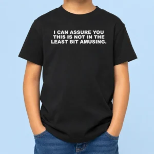 Good I Can Assure You This Is Not In The Least Bit Amusing Kids T Shirt in white, short sleeve cotton tee for children