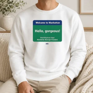Nice Welcome To Manhattan Hello Gorgeous Brad Hoylman Sigal Sweater