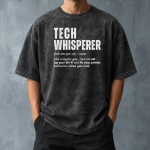 Good Tech Whisperer Definition Funny IT Support Quote Washed T Shirt on soft washed fabric