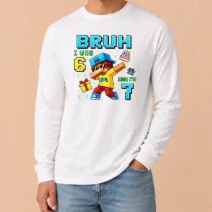 Nice Premium I Was 6 Now I'M 7 7th Birthday 67 Meme Boys Gaming Long Sleeve Shirt