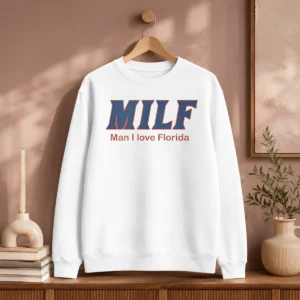Premium Milf Man I Love Florida University Of Florida Gators Sweater