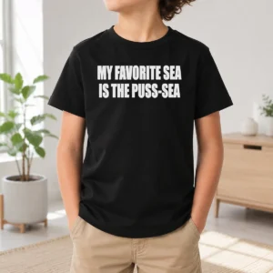 Official My Favorite Sea Is The Puss Sea Text Joke Humor Kids T-Shirt