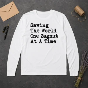 Awesome Saving The World One Zagnut At A Time Long Sleeve Shirt