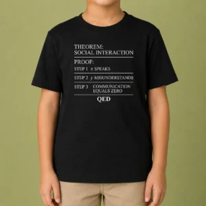 Funny Hot Social Interaction Theorem Math Proof Introvert Kids T-Shirt
