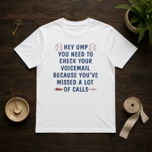 Nice Hey Ump You Need To Check Your Voicemail Because You Have Missed A Lot Of Calls
