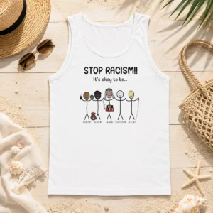 Top Stop Racism It'S Okay To Be Indian Black Arab Everyone Asian black tank top with bold white text promoting unity and diversity