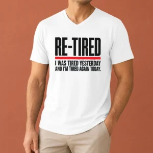 Premium Pretty RE TIRED Funny Office Burnout Graphic V-Neck Shirt
