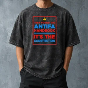 Official They Found The Antifa Handbook It'S The Constitution Quote Washed T Shirt in soft washed cotton fabric