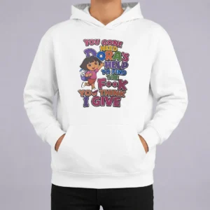 Top You Gone Need Dora'S Help To Find The F You Think I Give Hoodie in black, featuring bold white text on the front