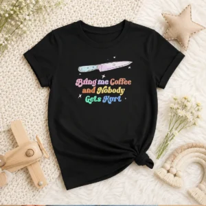 Hot Pretty Bring Me Coffee And Nobody Gets Hurt Caffeine Kids T-Shirt