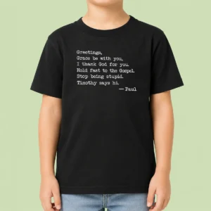 Good Hot Grace Be With You Kids T-Shirt