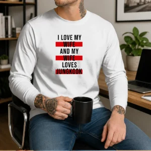 Original I Love My Wife And My Wife Loves Jungkook Long Sleeve Shirt