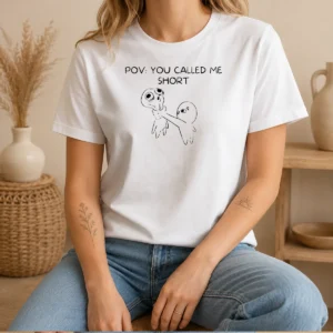 Pretty Pov You Called Me Short Cartoon Character t shirt in black, front view, short sleeve cotton tee