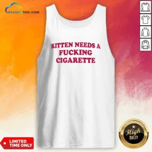 Nice Kitten Needs A Fcking Cigarette Embroidered Tank Top