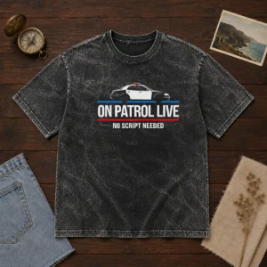 Awesome On Patrol Live Apparel Police Car No Script Needed Washed T-Shirt