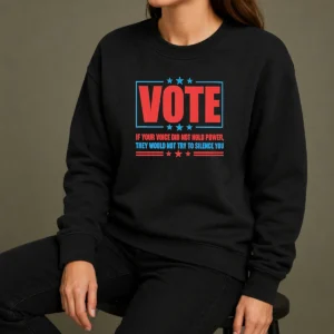 Pretty Hot Vote If Your Voice Did Not Hold Power Sweater