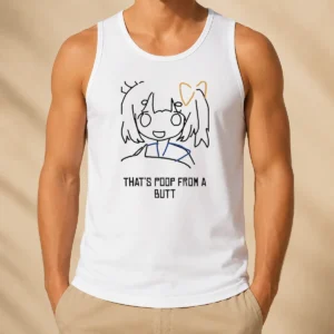 Funny That'S Poop From A Butt Anime Tank Top