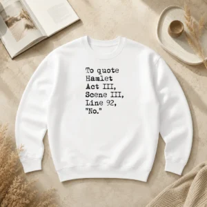 Awesome To Quote Hamlet Act III Scene III Line 92 No Sweater