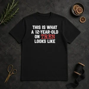 Premium This Is What A 12 Year Old On Tren Looks Like t shirt in black, front view with bold white text design
