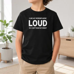 Top I Like My Worship Music Loud So I Can'T Hear My Enemy Kids T-Shirt