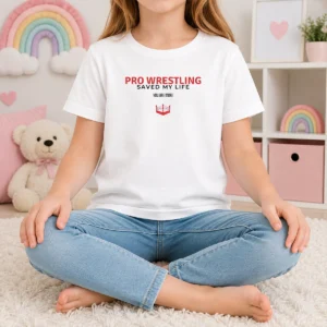 Nice Pro Wrestling Saved My Life You Are More Kids T-Shirt