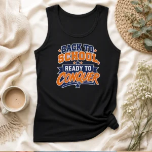 Top Back To School Ready To Conquer Vector For Students Tank Top