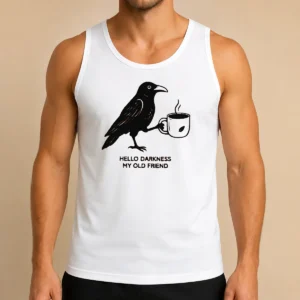 Official Crow Raven Drink Coffee Hello Darkness My Old Friend Tank Top