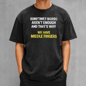 Pretty Hot That'S Why We Have Middle Finger washed t shirt in soft faded fabric with bold text design