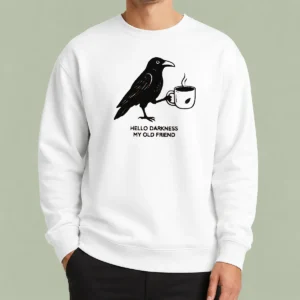 Official Crow Raven Drink Coffee Hello Darkness My Old Friend Sweater