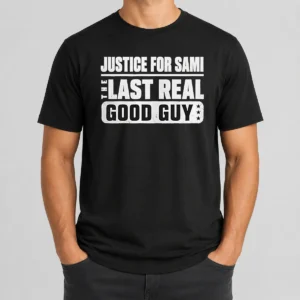 Funny Justice For Sami The Last Real Good Guy Text