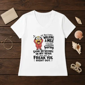 Top Minion Dont Bother Walking A Mile In My Shoes That Would Be Boring Spend 30 Seconds In My V-Neck Shirt