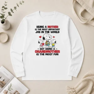 Pretty Snoopy Peanuts Being A Mother Is The Most Important Job But Being A Grandmother Long Sleeve Shirt