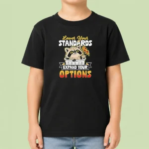 Good Nice Raccoon Eating Pizza Lower Your Standards Expand Your Options Kids T-Shirt