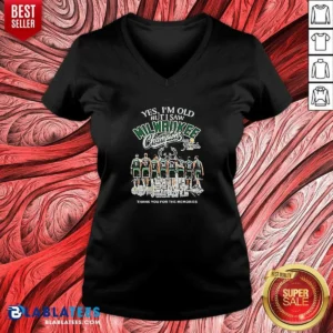 Pretty Officials Yes Im Old But I Saw Milwaukee Bucks Champions 2021 Finals Thank You For The Mem V-Neck Shirt