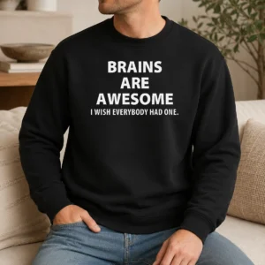 Hot Nice Brains Are Awesome Sweater
