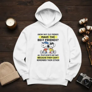 Hot Snoopy Joe Cool Peanuts Know Why Old Friends Make The Best Friends Hoodie