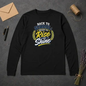 Original Back To School Typography Motivated Students Long Sleeve Shirt
