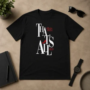 Funny Miranda Priestly Quote That'S All The Devil Wears Prada Red Heel printed on a classic crew neck t shirt in white