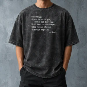 Good Hot Grace Be With You Washed T-Shirt