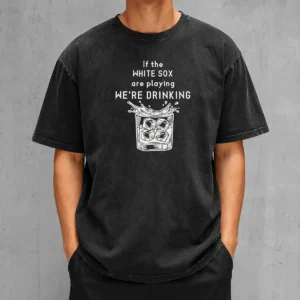 Official If The White Sox Are Playing We Are Drinking Whiskey ICE Cube Washed T-Shirt
