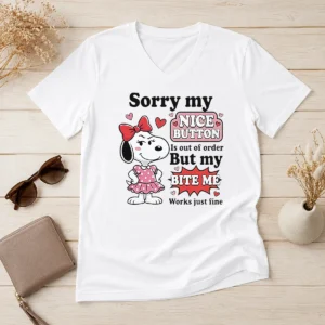 Nice Top Sorry My Nice Button Out Of Order But My Bite Me Works Just Fine V Neck Shirt in soft fabric with a casual fit