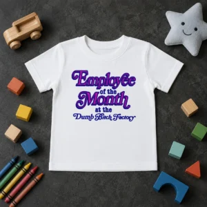 Original Employee Of The Month At The Dumb Bitch Factory Kids T-Shirt
