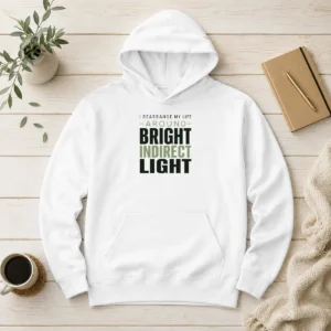 Nice Hot I Rearrange My Life Around Bright Indirect Light Hoodie in charcoal gray with front pocket and adjustable hood
