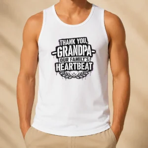 Premium Pretty Family Celebration Grandpa Thank You Stencil Tank Top