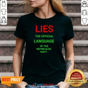 Funny Lies The Official Language Of The Republican Party V-Neck Shirt