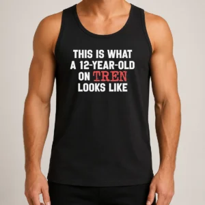 Funny This Is What A 12 Year Old On Tren Looks Like Tank Top