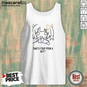 Awesome That'S Poop From A Butt Anime Tank Top