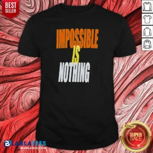 Awesome Impossible Is Nothing Slogan