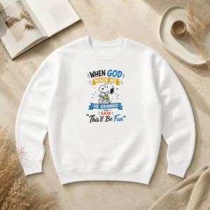 Funny Snoopy Peanuts When God Made Me He Grinned And Said Thisll Be Fun Sweater